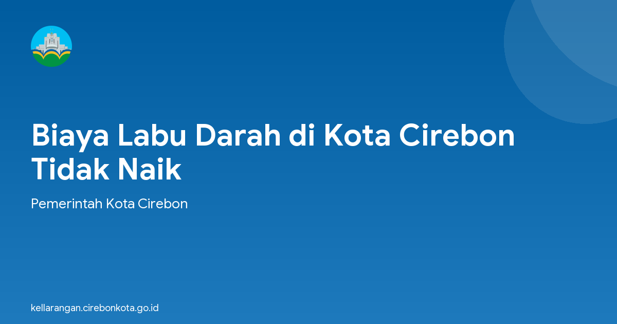 Biaya Labu Darah di Kota Cirebon Tidak Naik