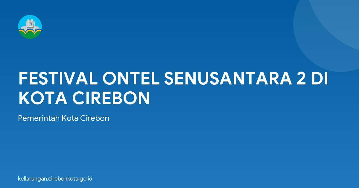 FESTIVAL ONTEL SENUSANTARA 2 DI KOTA CIREBON