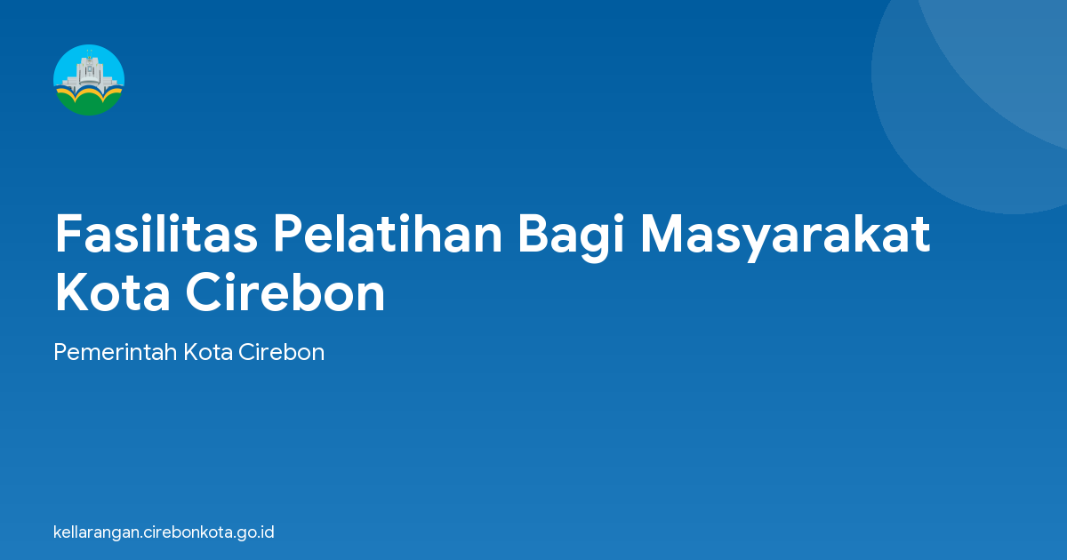 Fasilitas Pelatihan Bagi Masyarakat Kota Cirebon