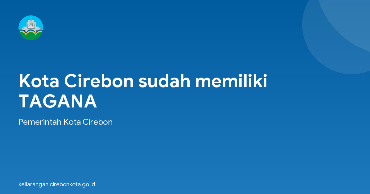 Kota Cirebon sudah memiliki TAGANA