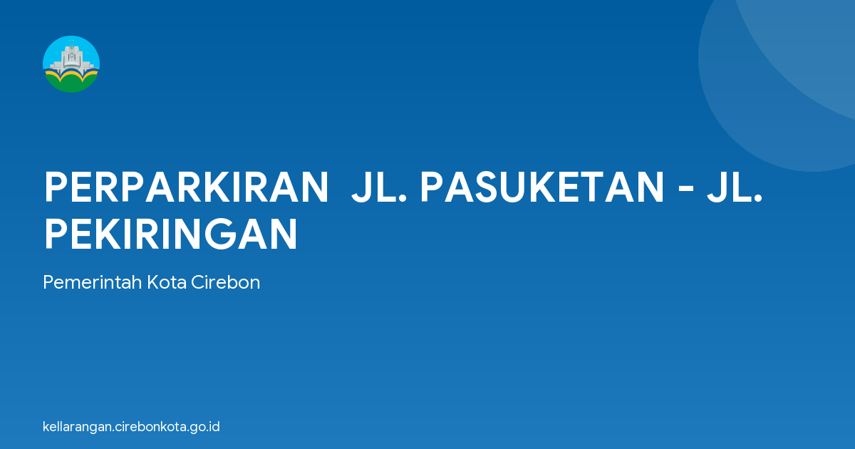 PERPARKIRAN  JL. PASUKETAN - JL. PEKIRINGAN