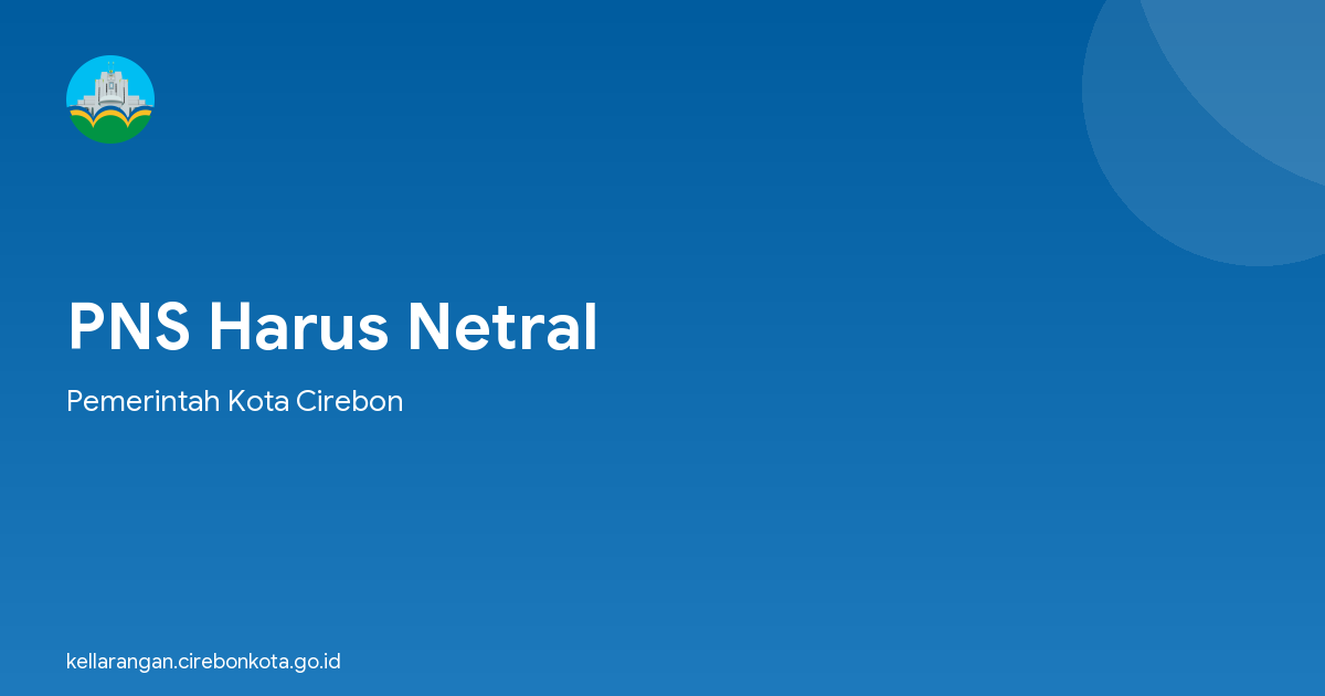 PNS Harus Netral