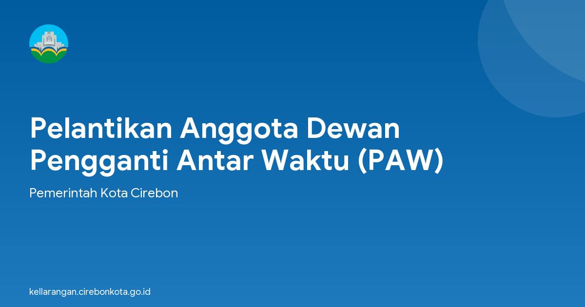 Pelantikan Anggota Dewan Pengganti Antar Waktu (PAW)