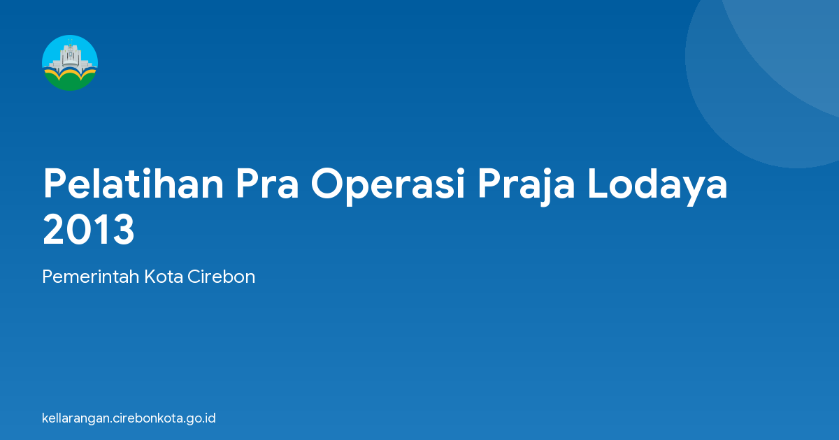 Pelatihan Pra Operasi Praja Lodaya 2013