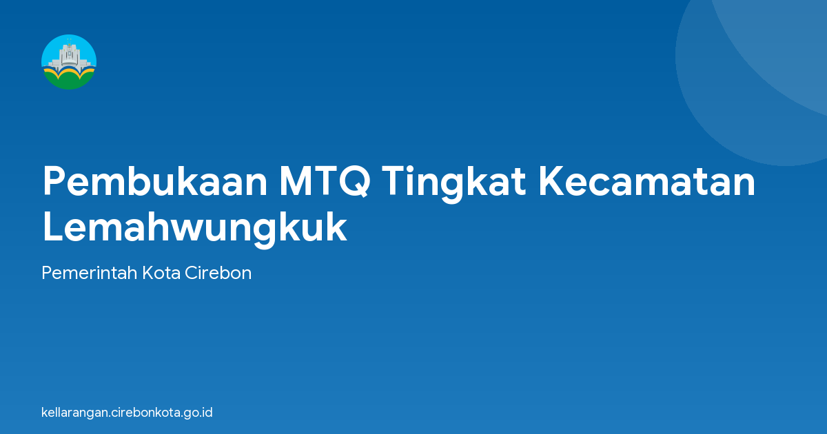 Pembukaan MTQ Tingkat Kecamatan Lemahwungkuk