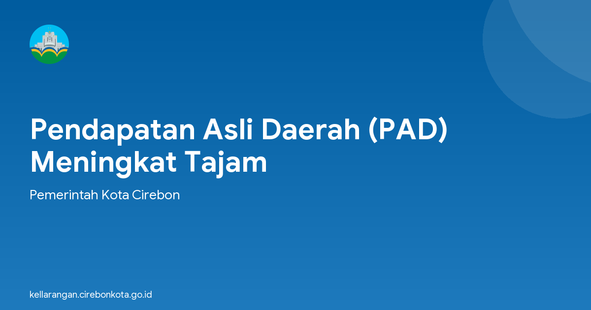 Pendapatan Asli Daerah (PAD) Meningkat Tajam