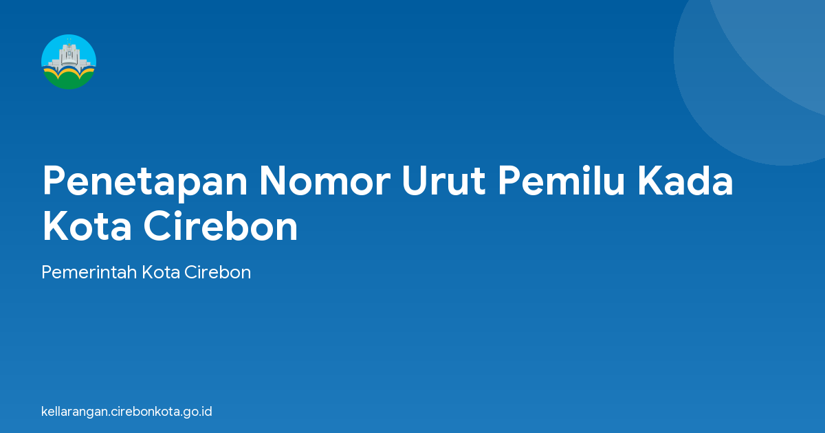 Penetapan Nomor Urut Pemilu Kada Kota Cirebon