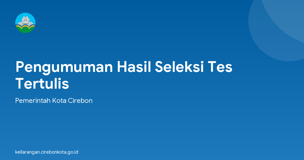 Pengumuman Hasil Seleksi Tes Tertulis