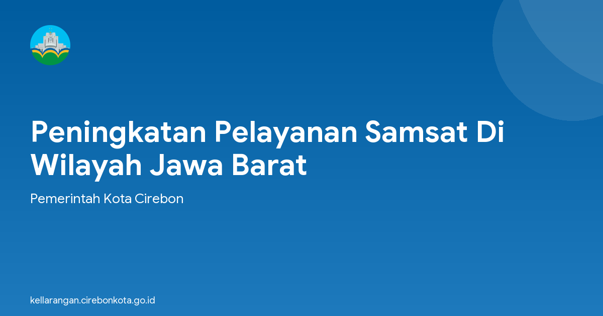Peningkatan Pelayanan Samsat Di Wilayah Jawa Barat
