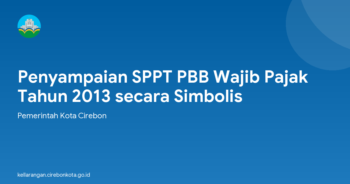 Penyampaian SPPT PBB Wajib Pajak Tahun 2013 secara Simbolis
