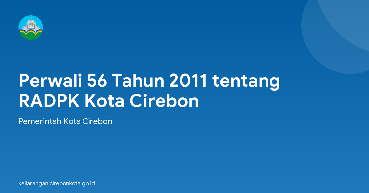 Perwali 56 Tahun 2011 tentang RADPK Kota Cirebon