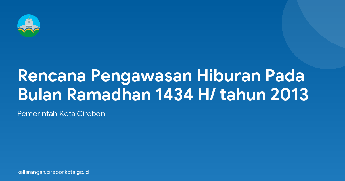Rencana Pengawasan Hiburan Pada Bulan Ramadhan 1434 H/ tahun 2013