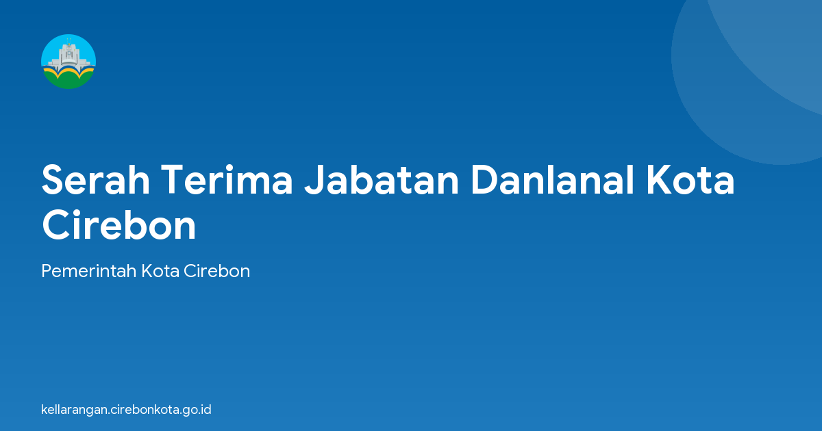 Serah Terima Jabatan Danlanal Kota Cirebon
