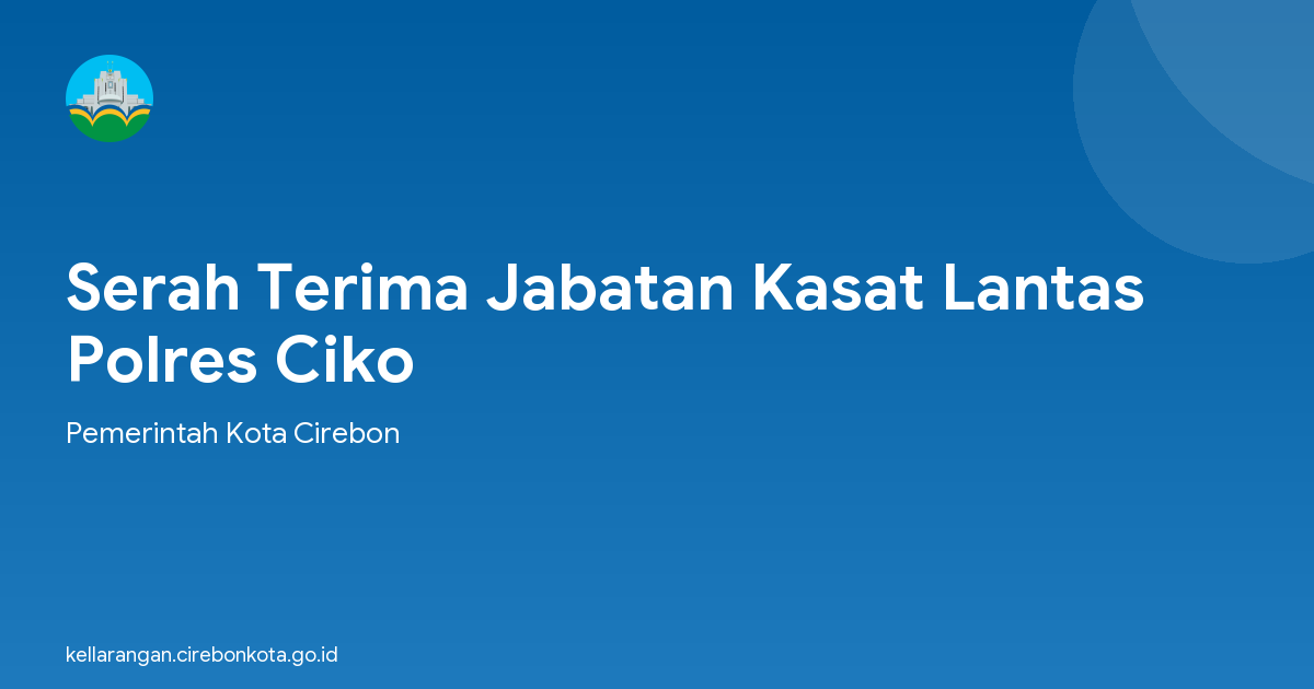 Serah Terima Jabatan Kasat Lantas Polres Ciko
