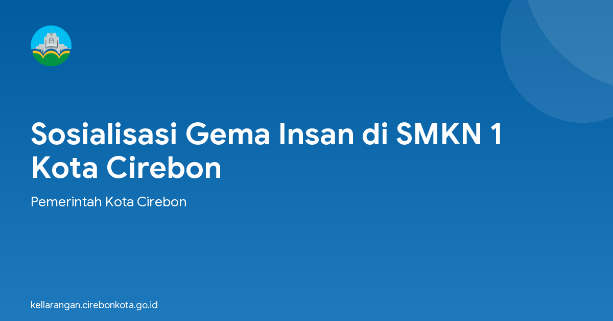 Sosialisasi Gema Insan di SMKN 1 Kota Cirebon