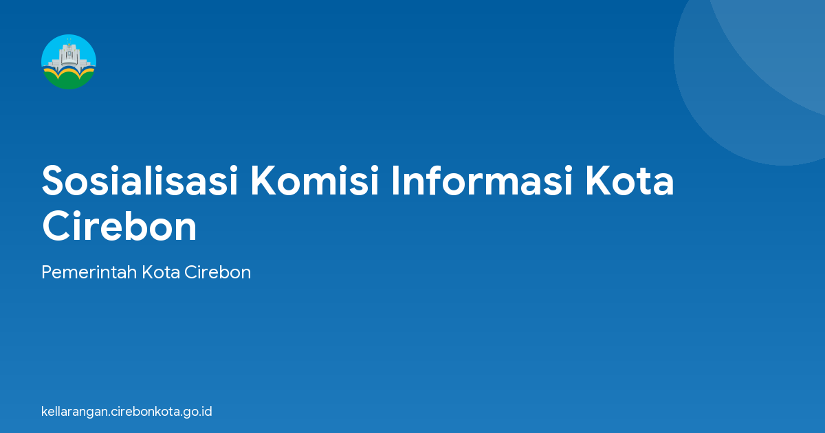 Sosialisasi Komisi Informasi Kota Cirebon