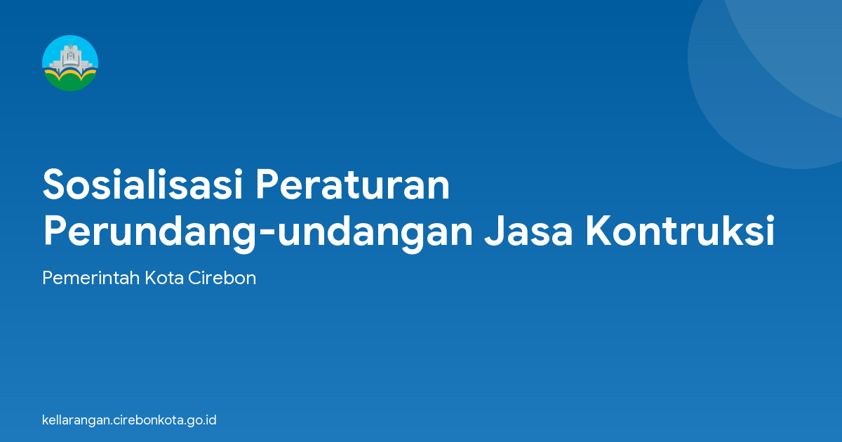 Sosialisasi Peraturan Perundang-undangan Jasa Kontruksi