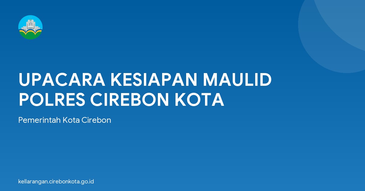 UPACARA KESIAPAN MAULID POLRES CIREBON KOTA