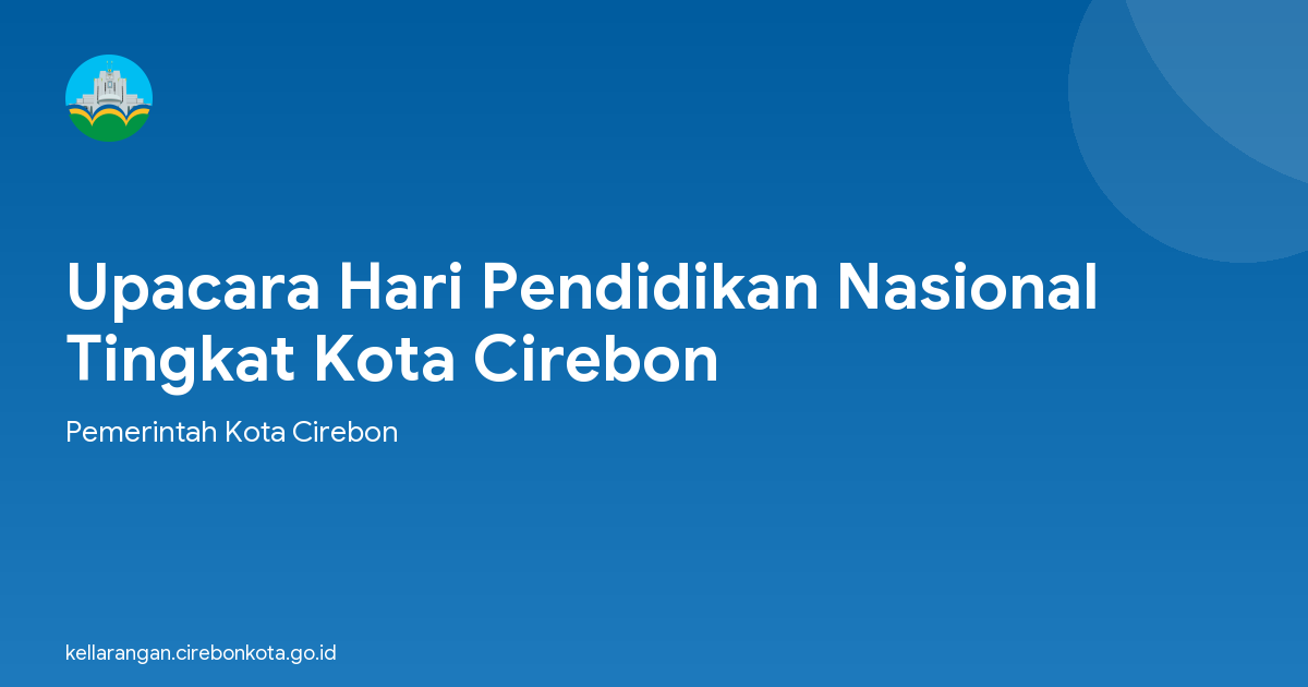 Upacara Hari Pendidikan Nasional  Tingkat Kota Cirebon