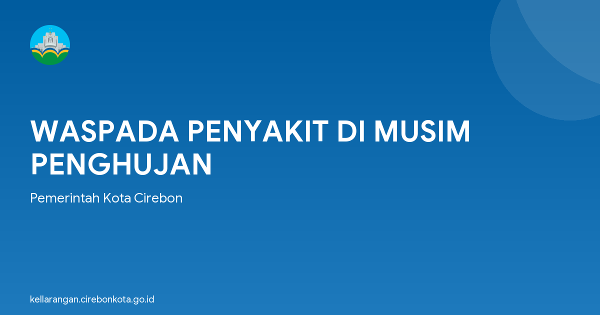 WASPADA PENYAKIT DI MUSIM PENGHUJAN