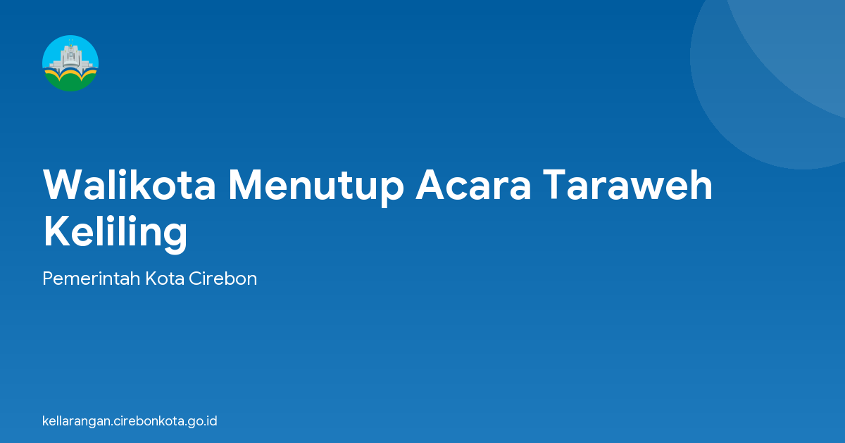 Walikota Menutup Acara Taraweh Keliling