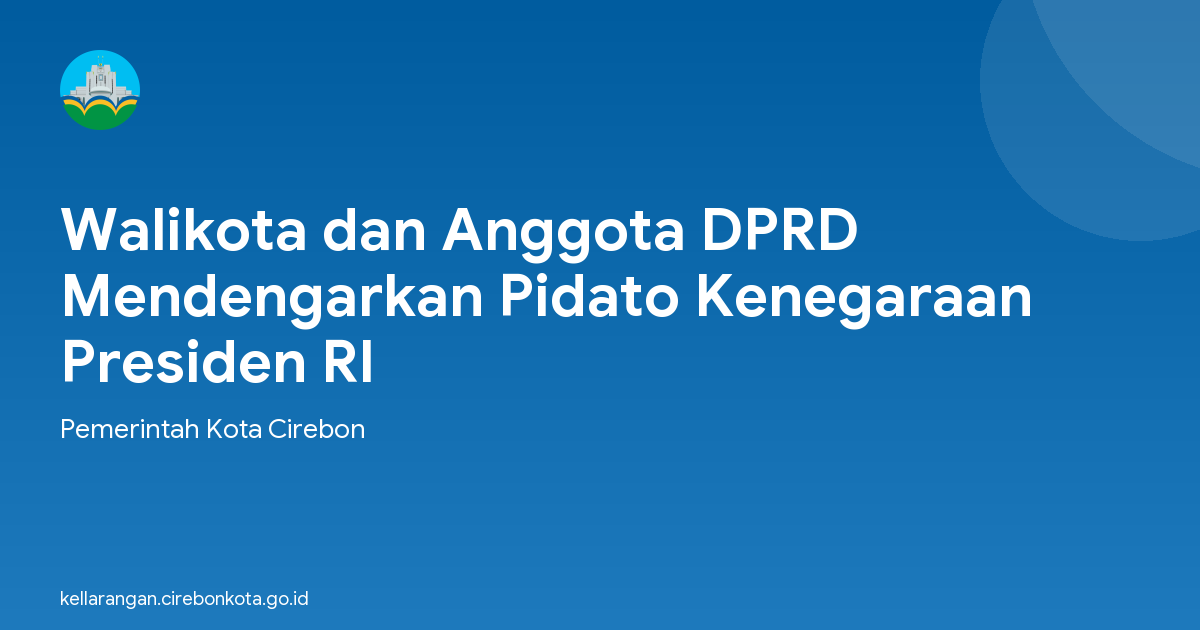 Walikota dan Anggota DPRD Mendengarkan Pidato Kenegaraan Presiden RI